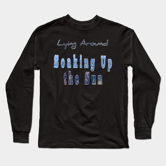 Soaking up the sun Long Sleeve T-Shirt by Shopoto